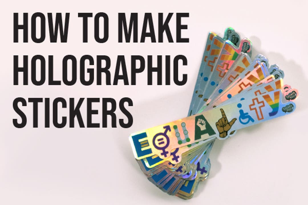 How to Make Holographic Stickers (Beginner’s Guide)