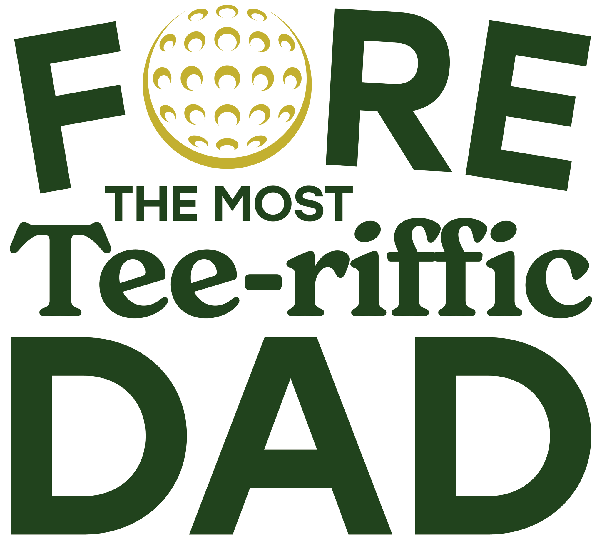 Fore The Most Tee-rrific Dad