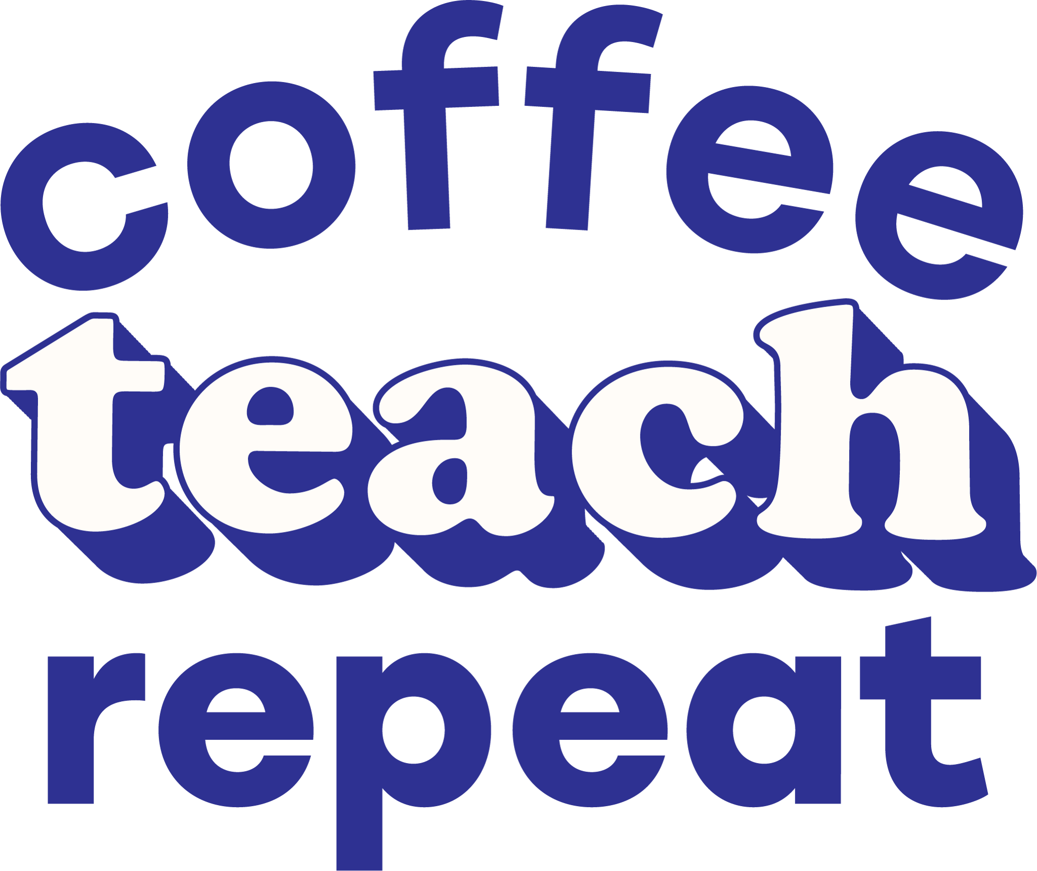 Coffee Teach Repeat