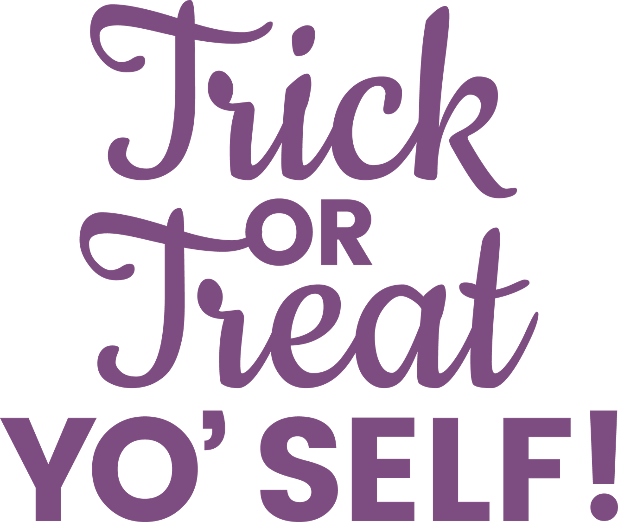 Trick Or Treat Yo' Self
