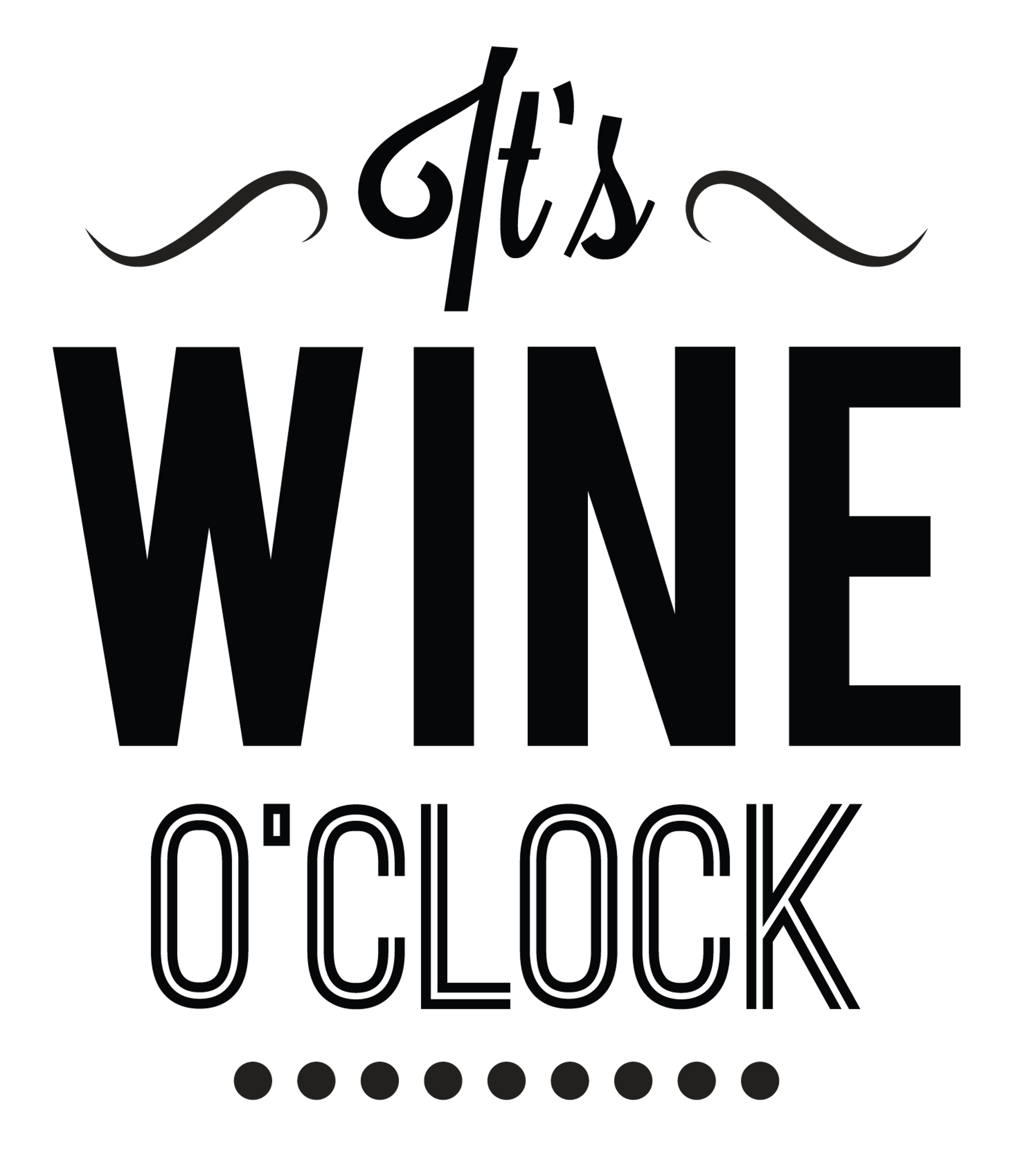 It's Wine O'Clock