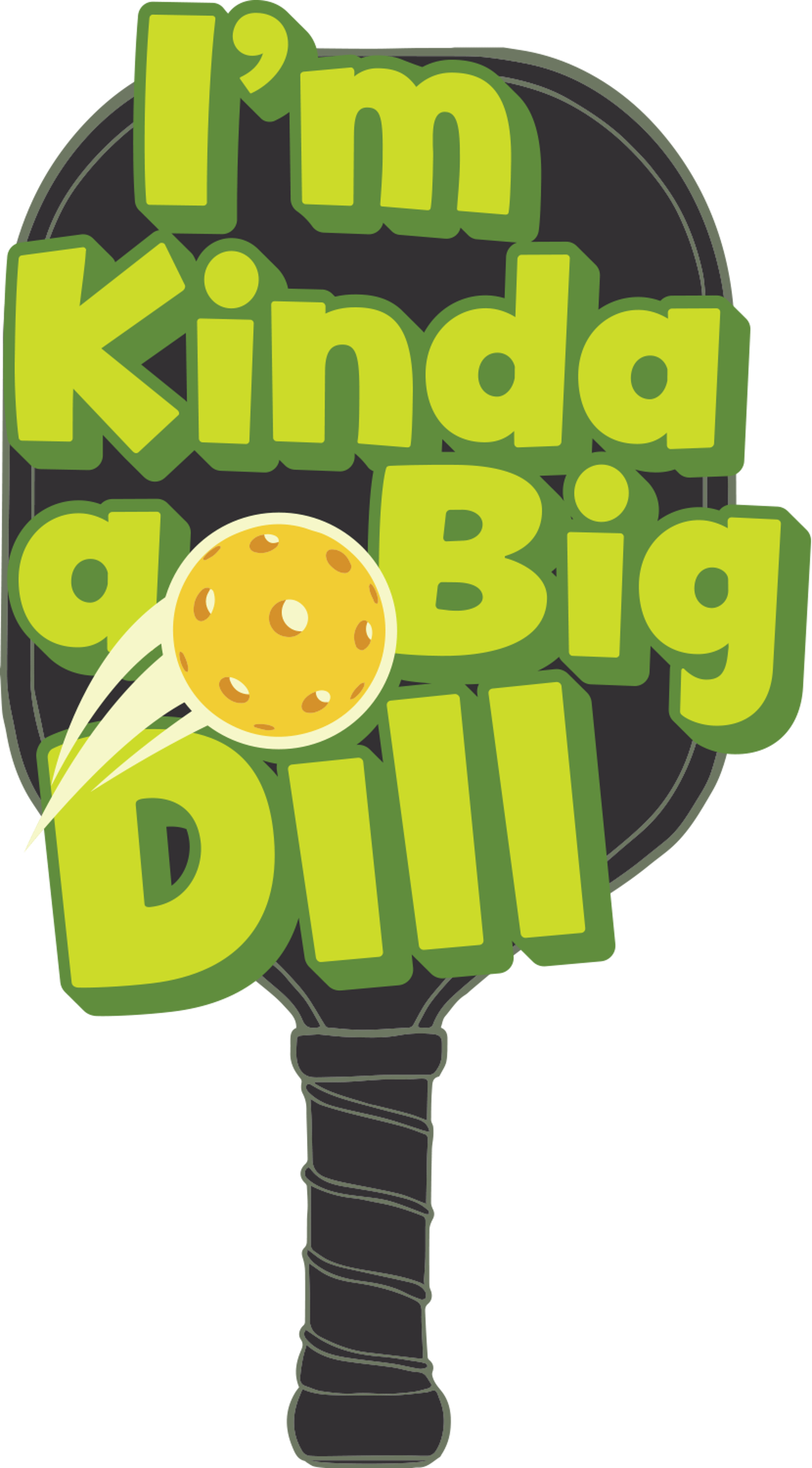 Kinda A Big Dill
