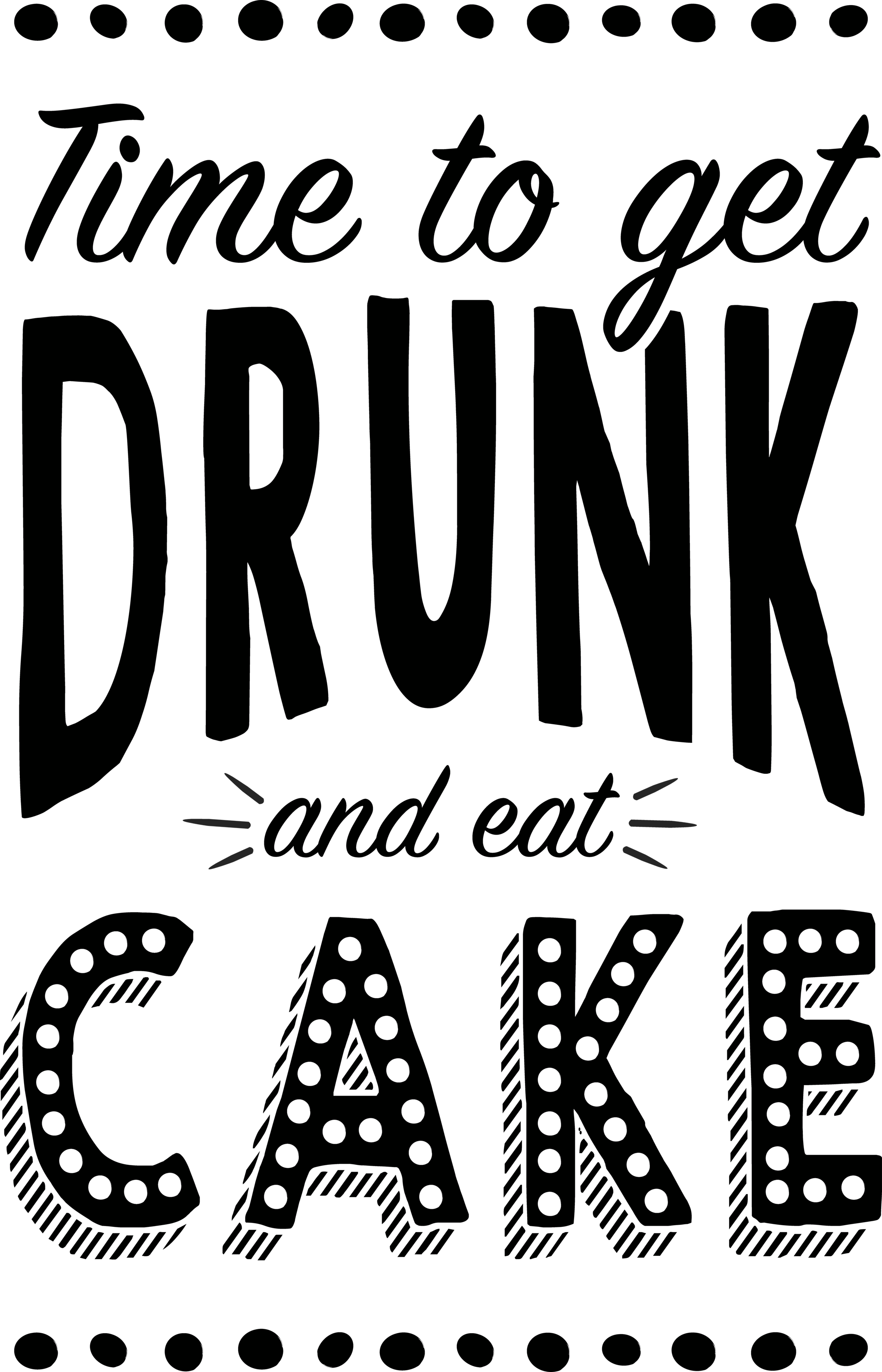 Get Drunk Eat Cake