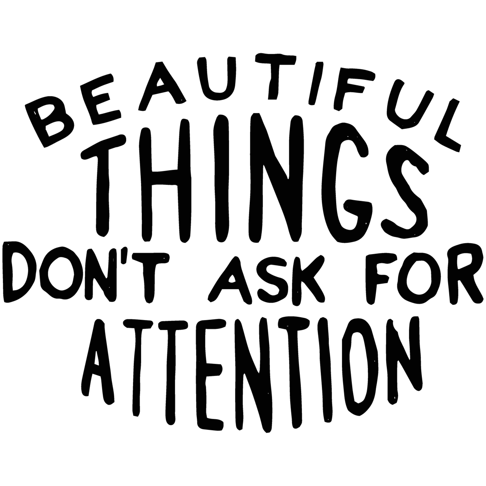 quotes beautiful things attention