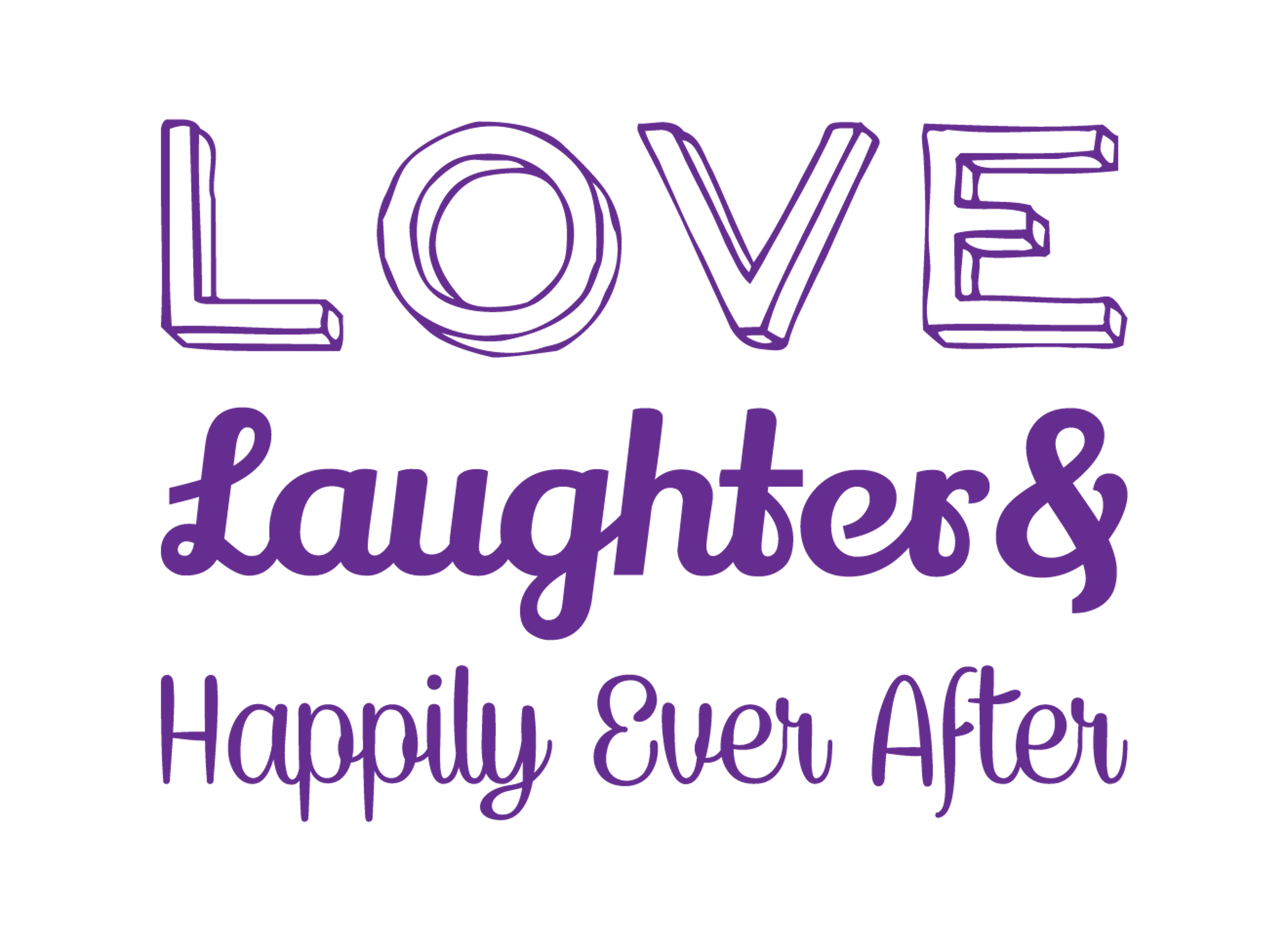 Purple Love Laughter Happily Ever After