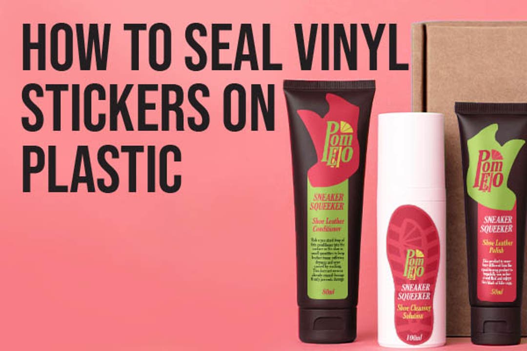 How to Seal Vinyl Stickers on Plastic
