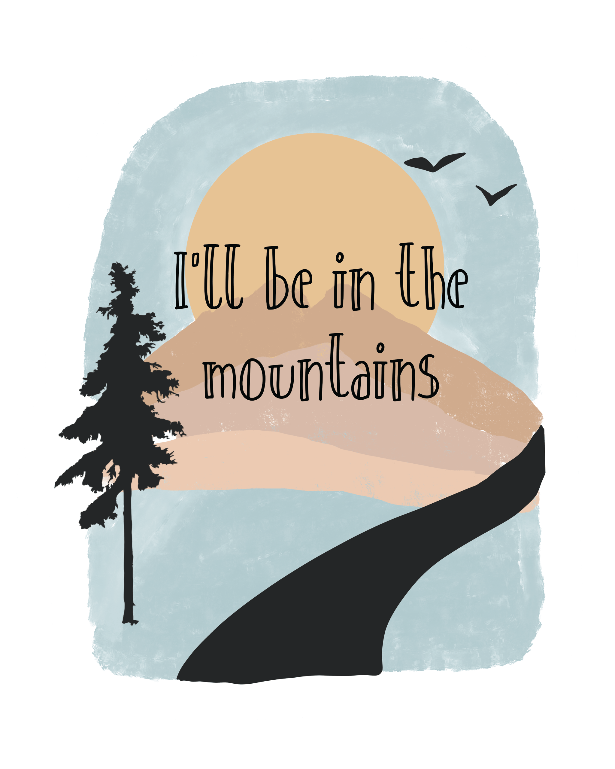 Ill Be In The Mountains