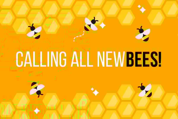 Calling All NewBees!