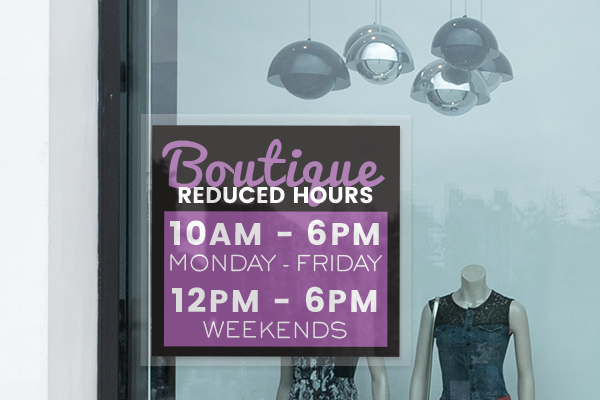 Bring awareness to your reduced hours of operation