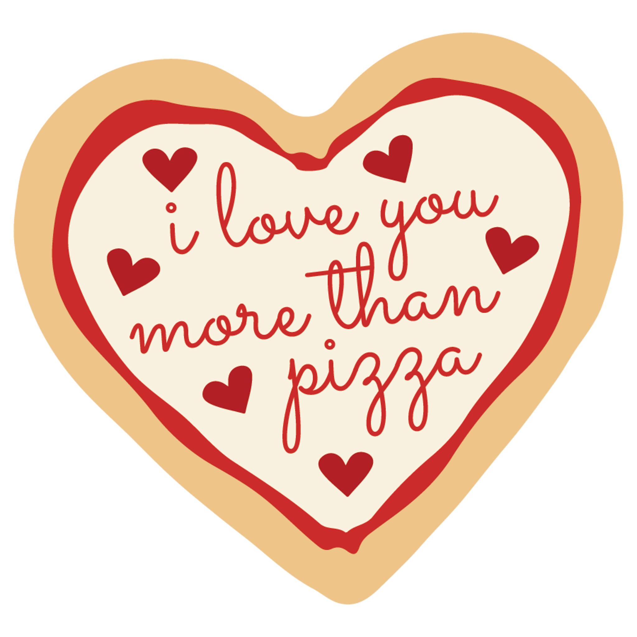 I Love You More Than Pizza