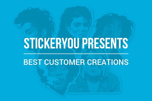 StickerYou Presents: Best Customer Creations