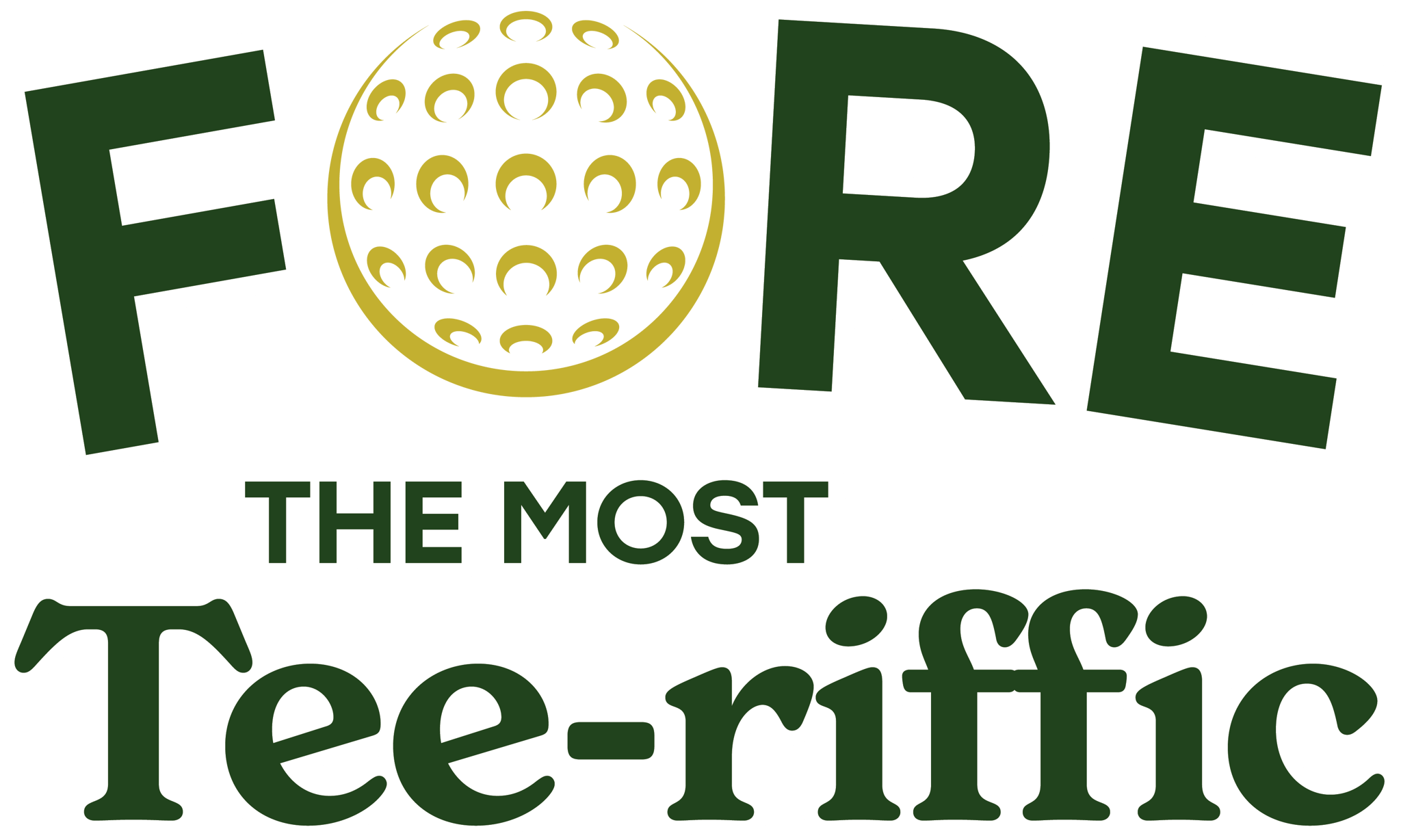 Fore The Most Tee-rrific