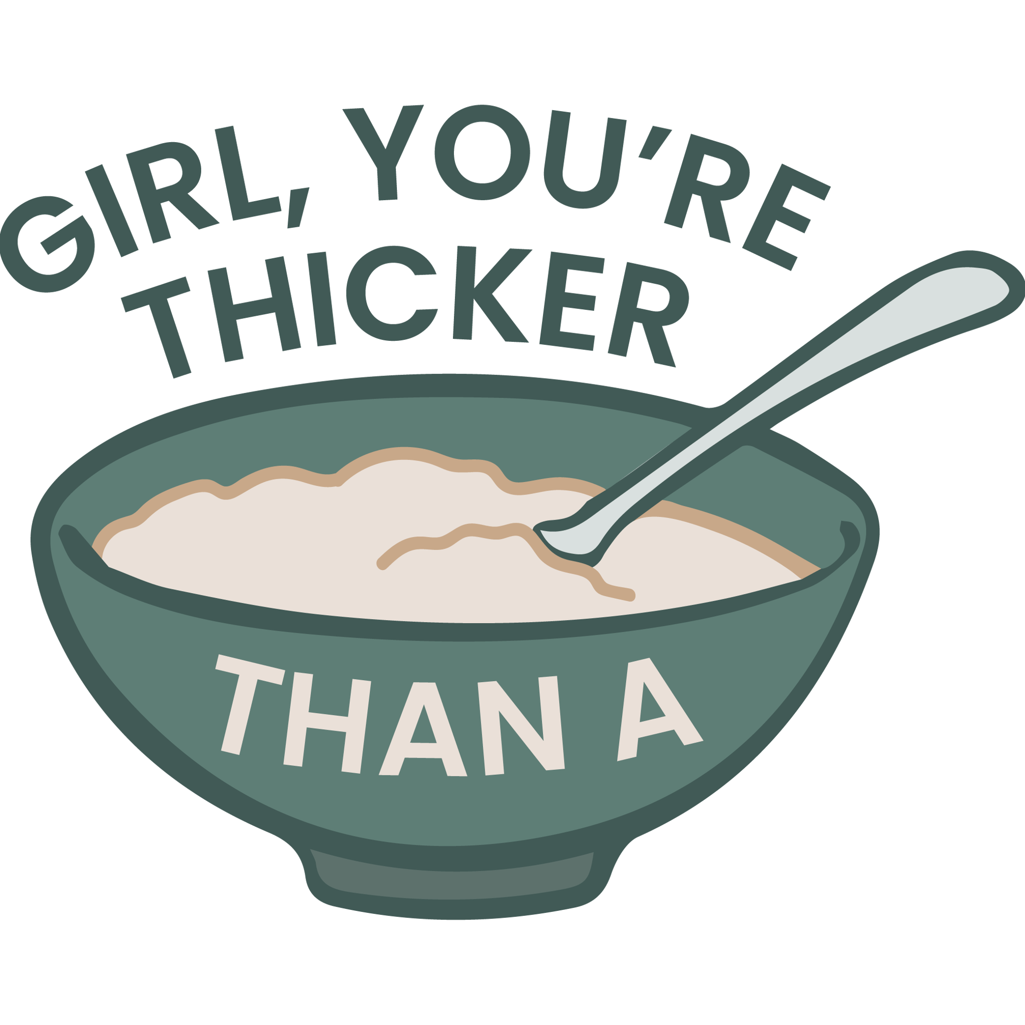Thicker Than Oatmeal