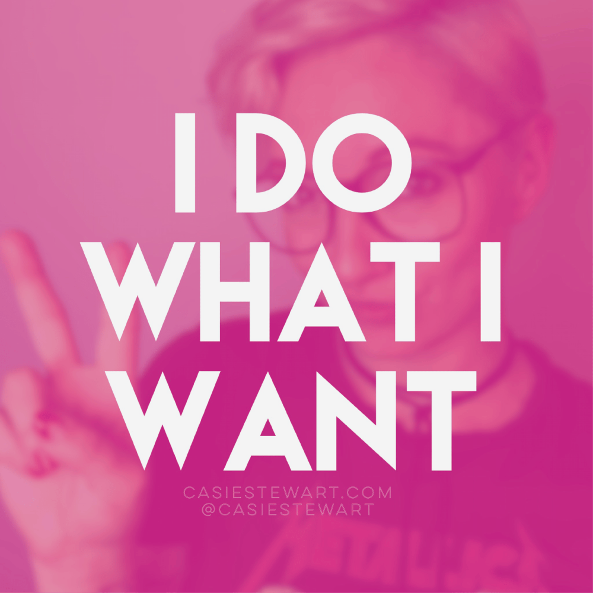 Do What I Want Motivational Quote