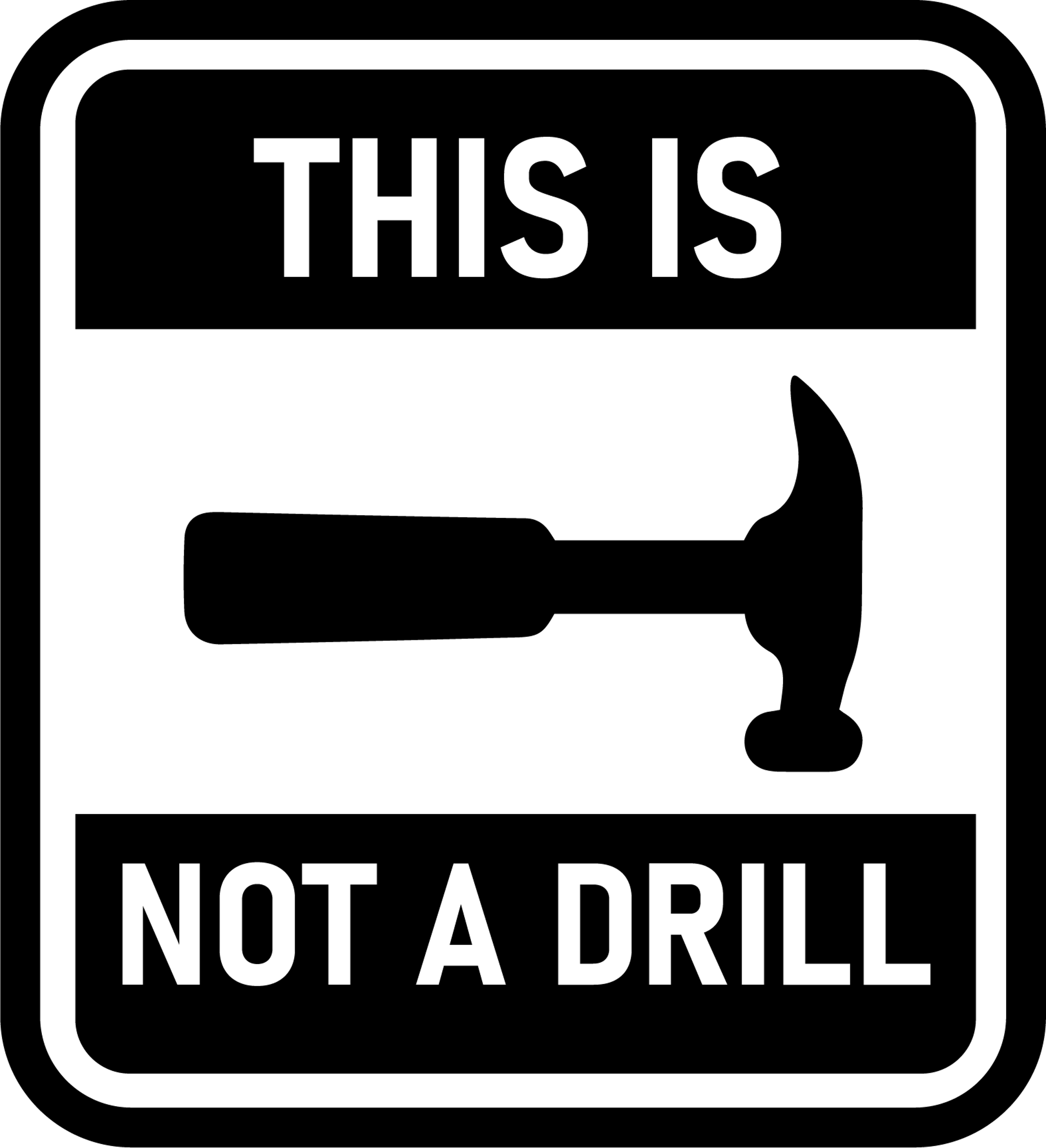 This is Not a Drill Hammer
