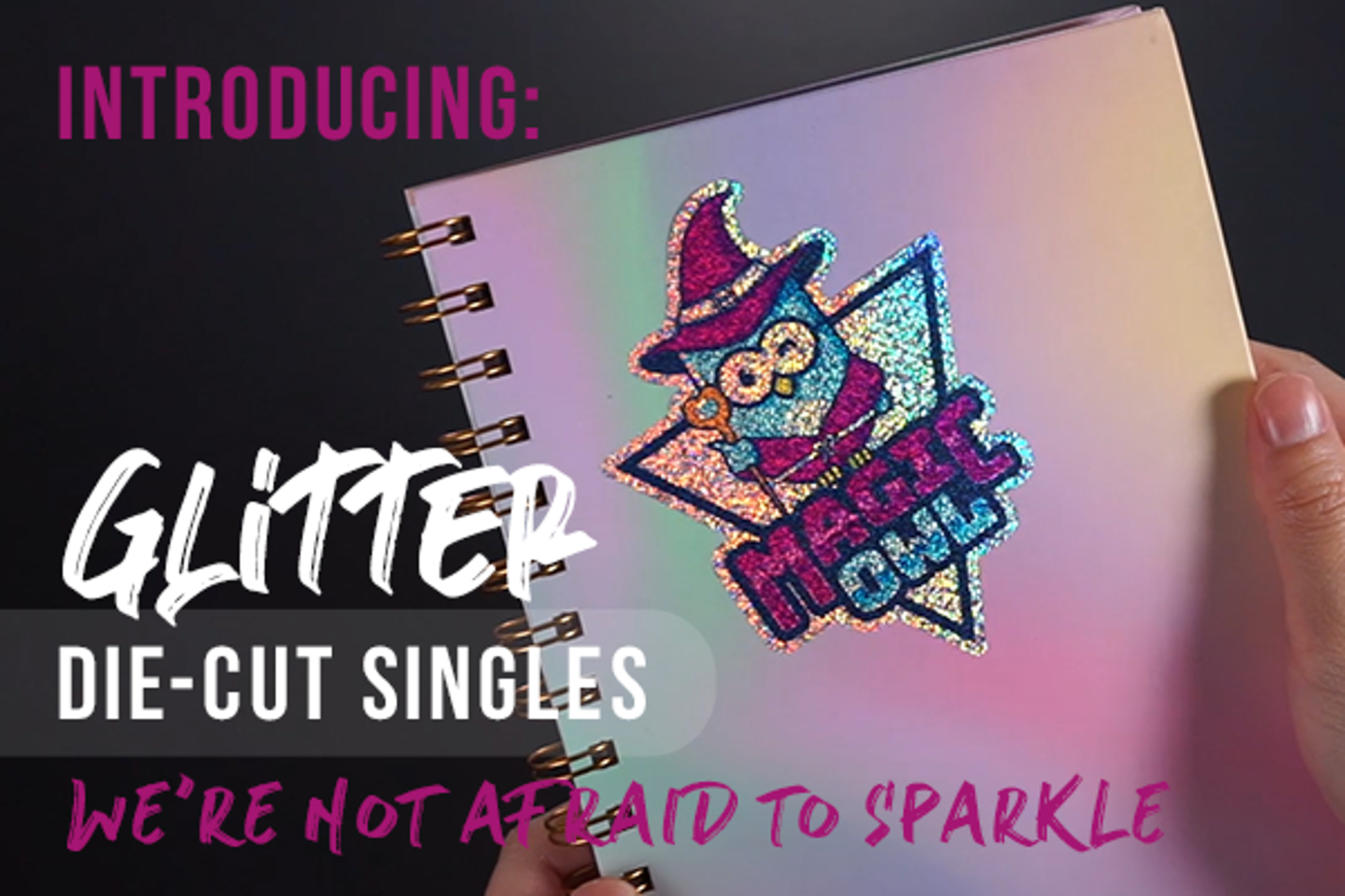 We're Not Afraid to Sparkle