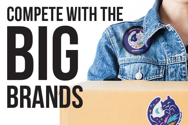 Compete With The Big Brands