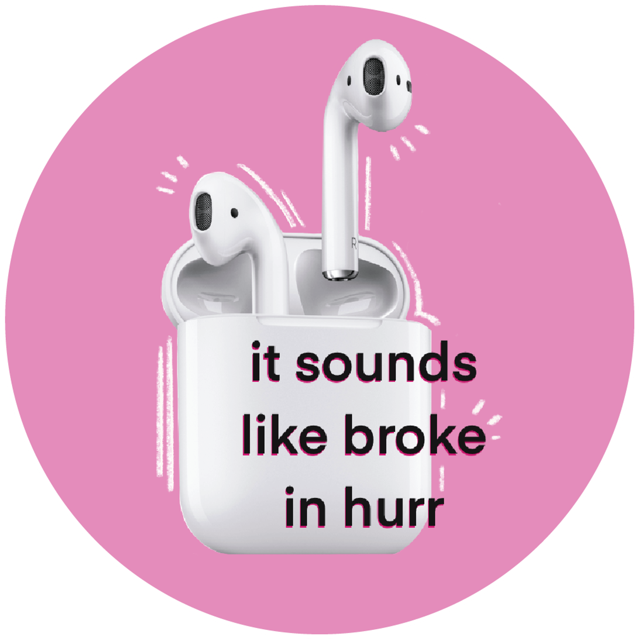 Funny Broke AirPods