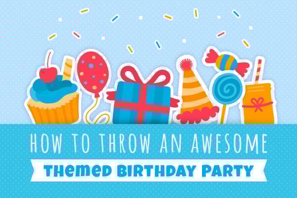 Throwing an Awesome Themed Birthday Party