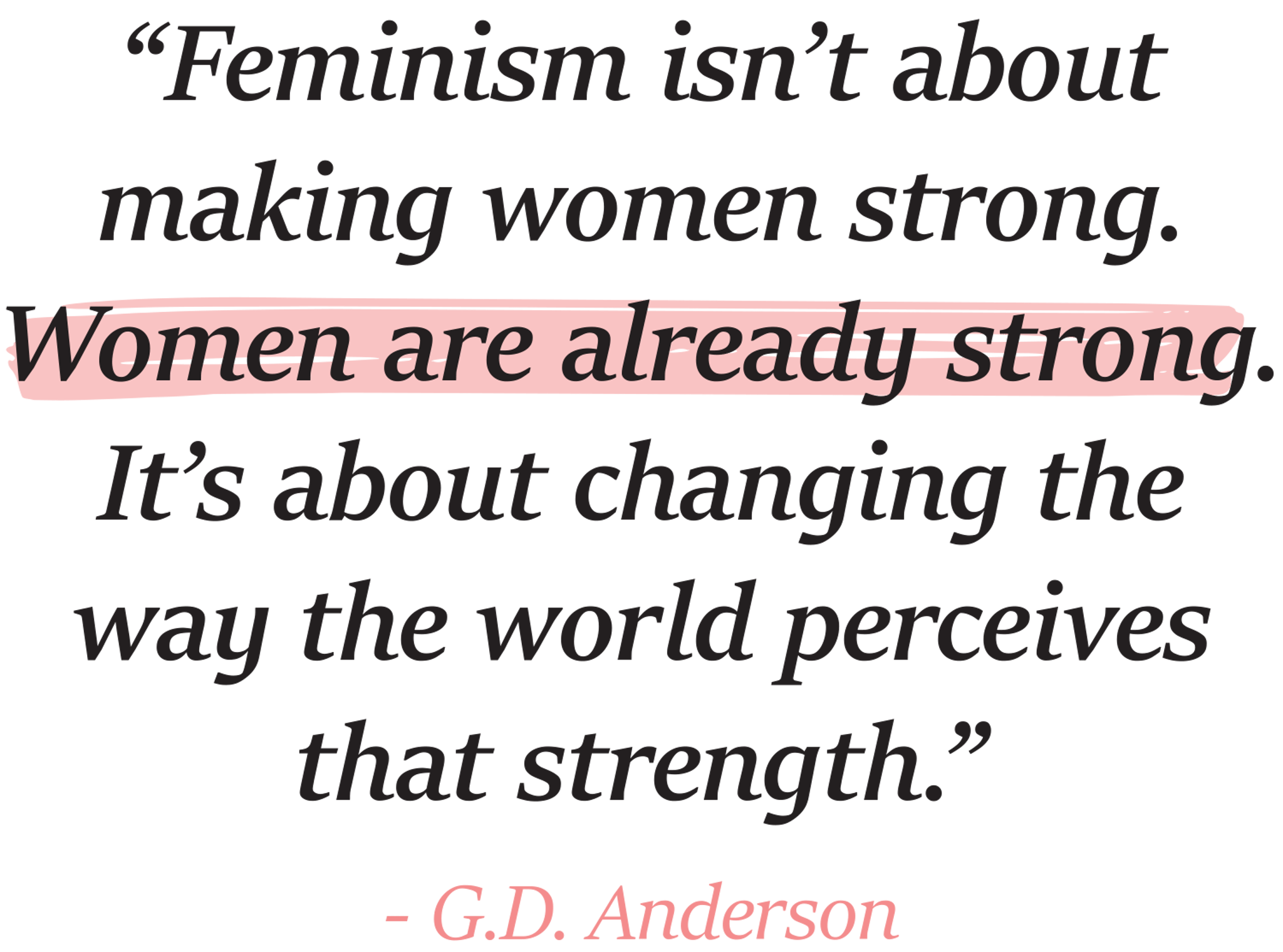 G.D. Anderson Feminist Quote