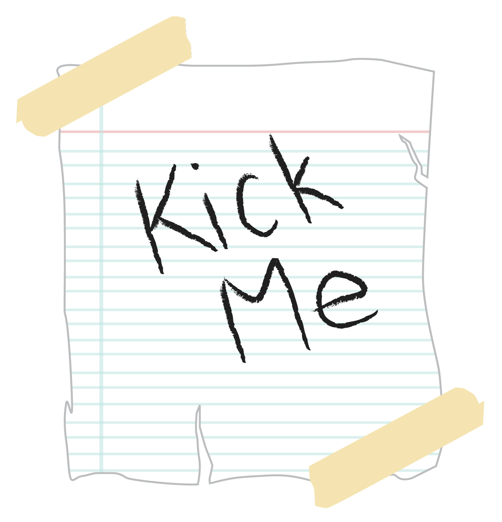 Kick Me