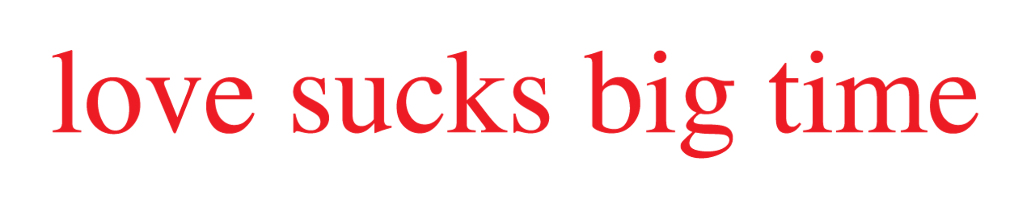 Love_Sucks_Big_Time_Text