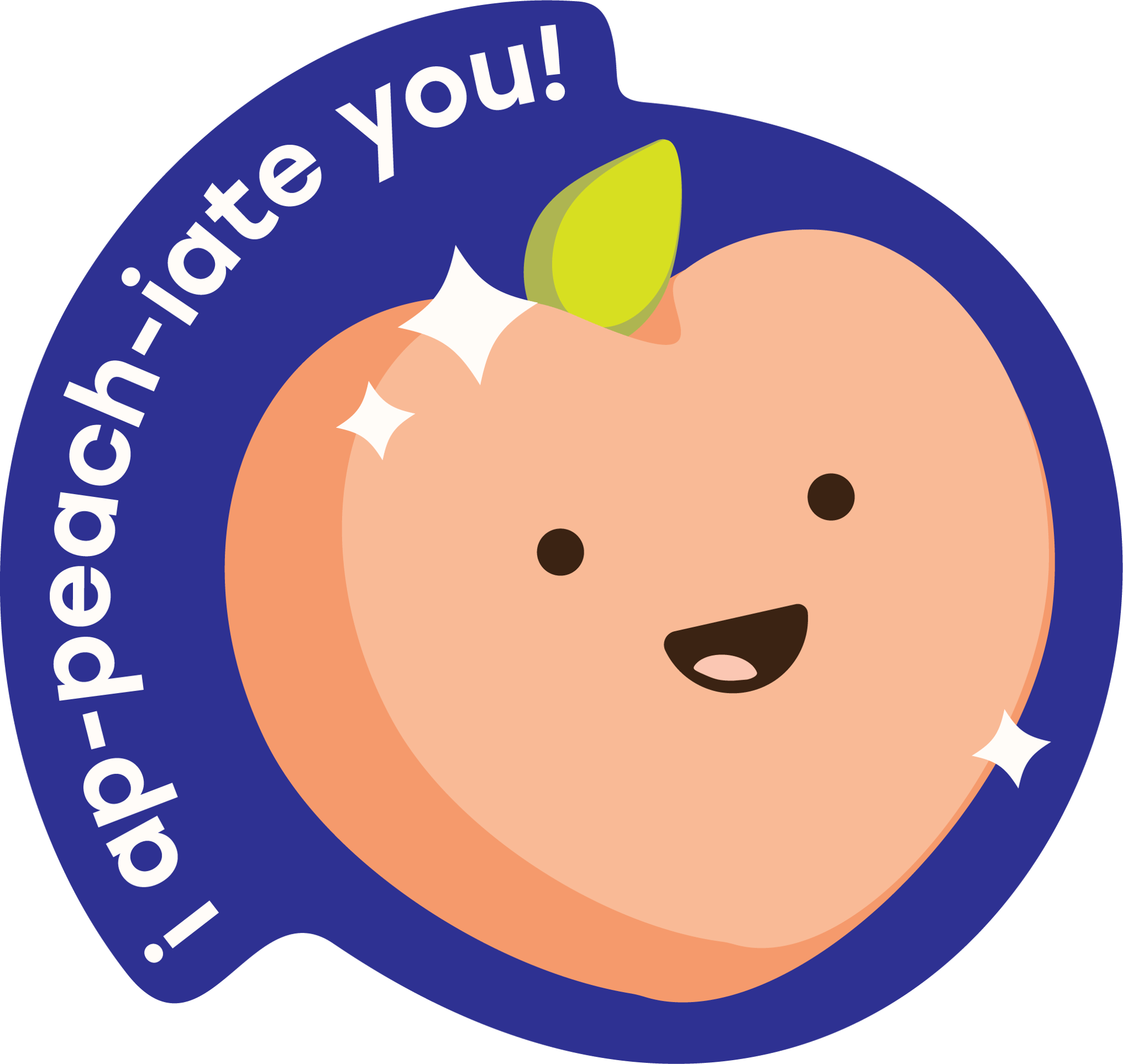 I Ap-peach-iate You