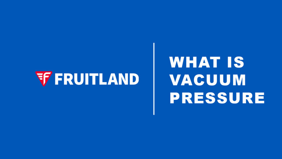 FRI-Service-Photo-What-Is-Vaccum-Pressure-resized.png