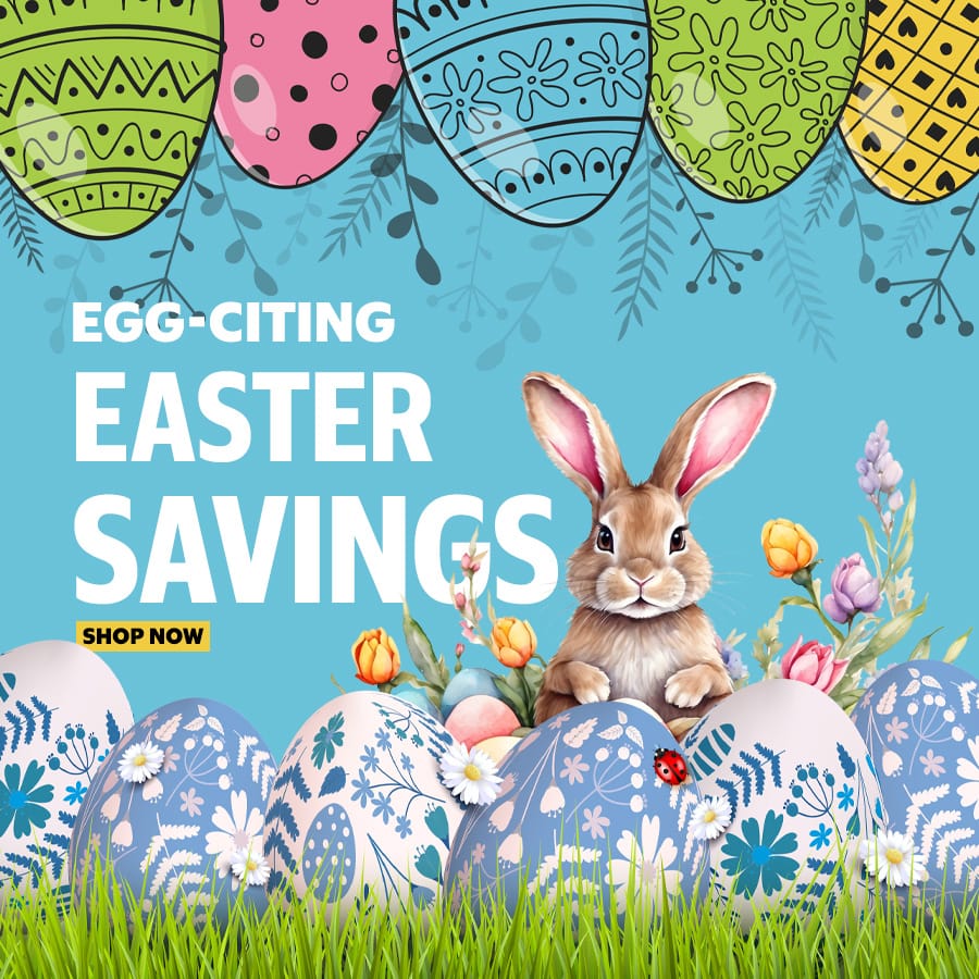 Egg-citing Easter Savings