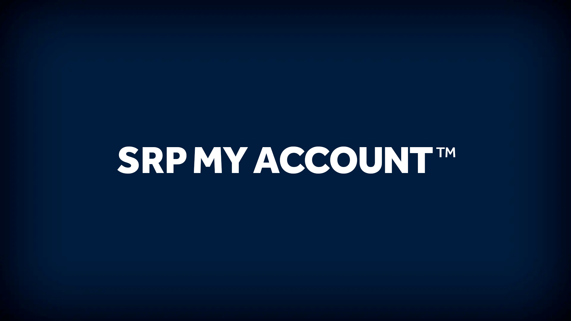SRP My Account™