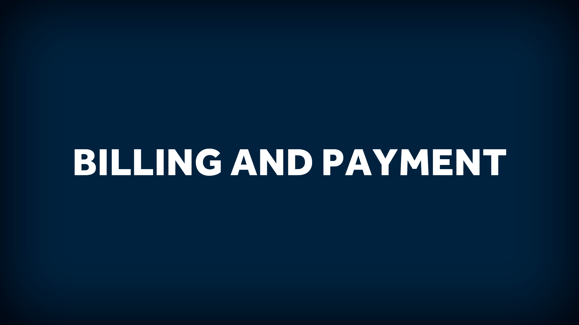 Billing and Payment